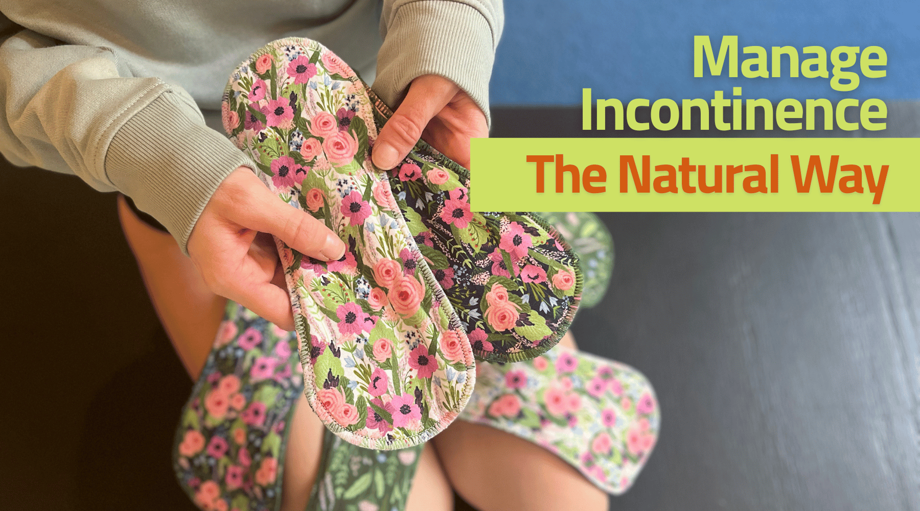 Cyclical Incontinence & Your Period: Natural Ways to Manage – natissy™