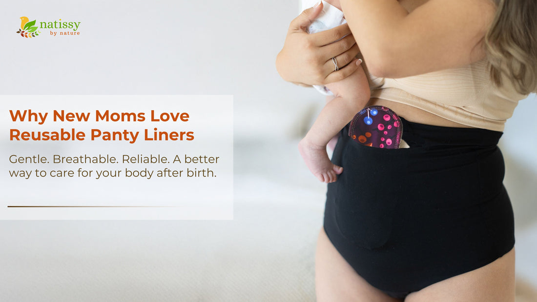Why New Moms Love Reusable Panty Liners for Postpartum Spotting