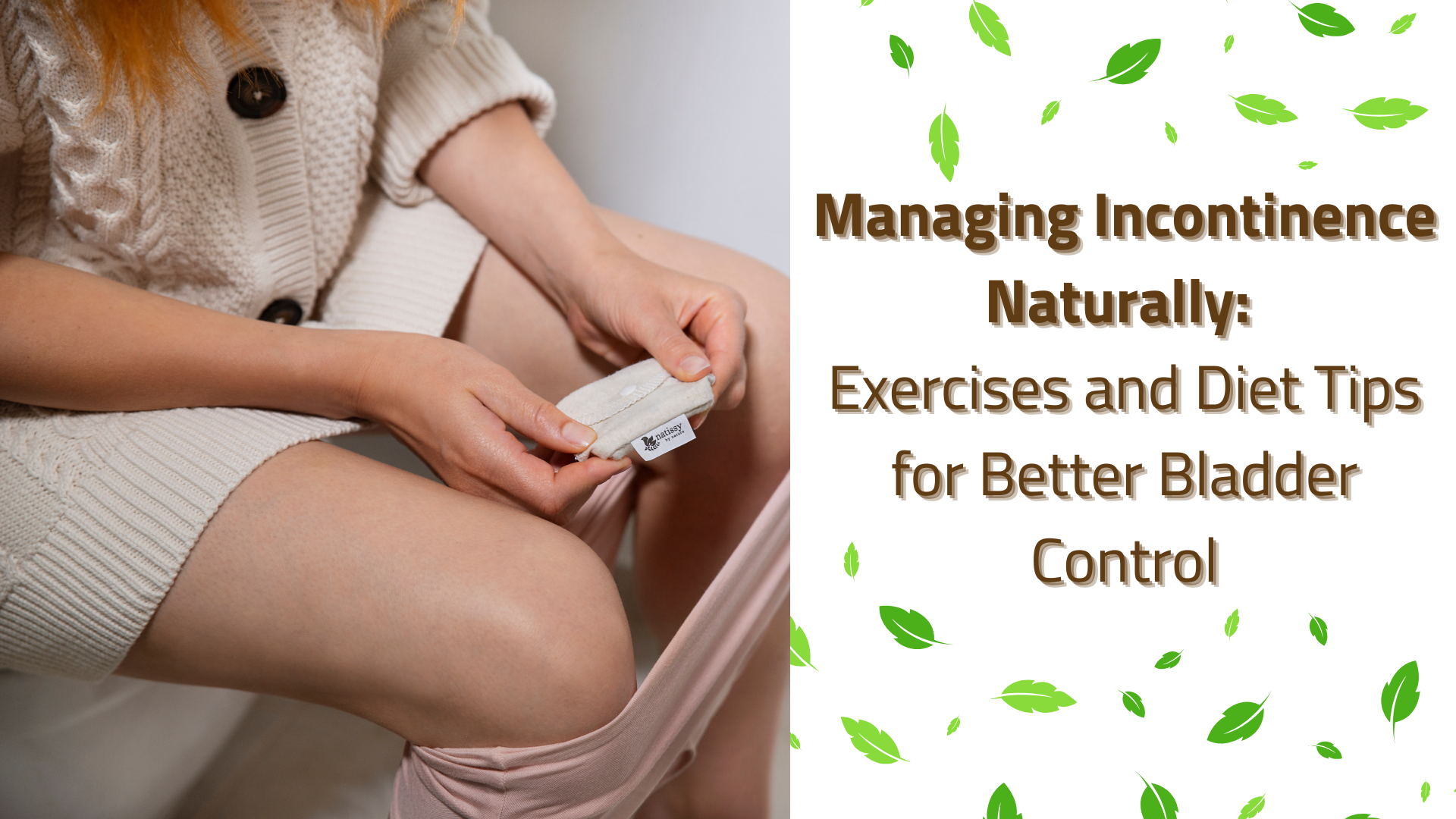 Managing Incontinence Naturally | Natissy – natissy™