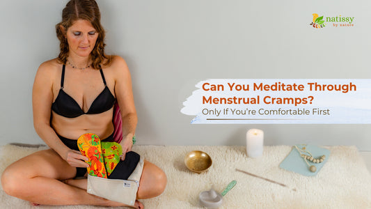 Can You Meditate Through Menstrual Cramps? Only If You’re Comfortable First
