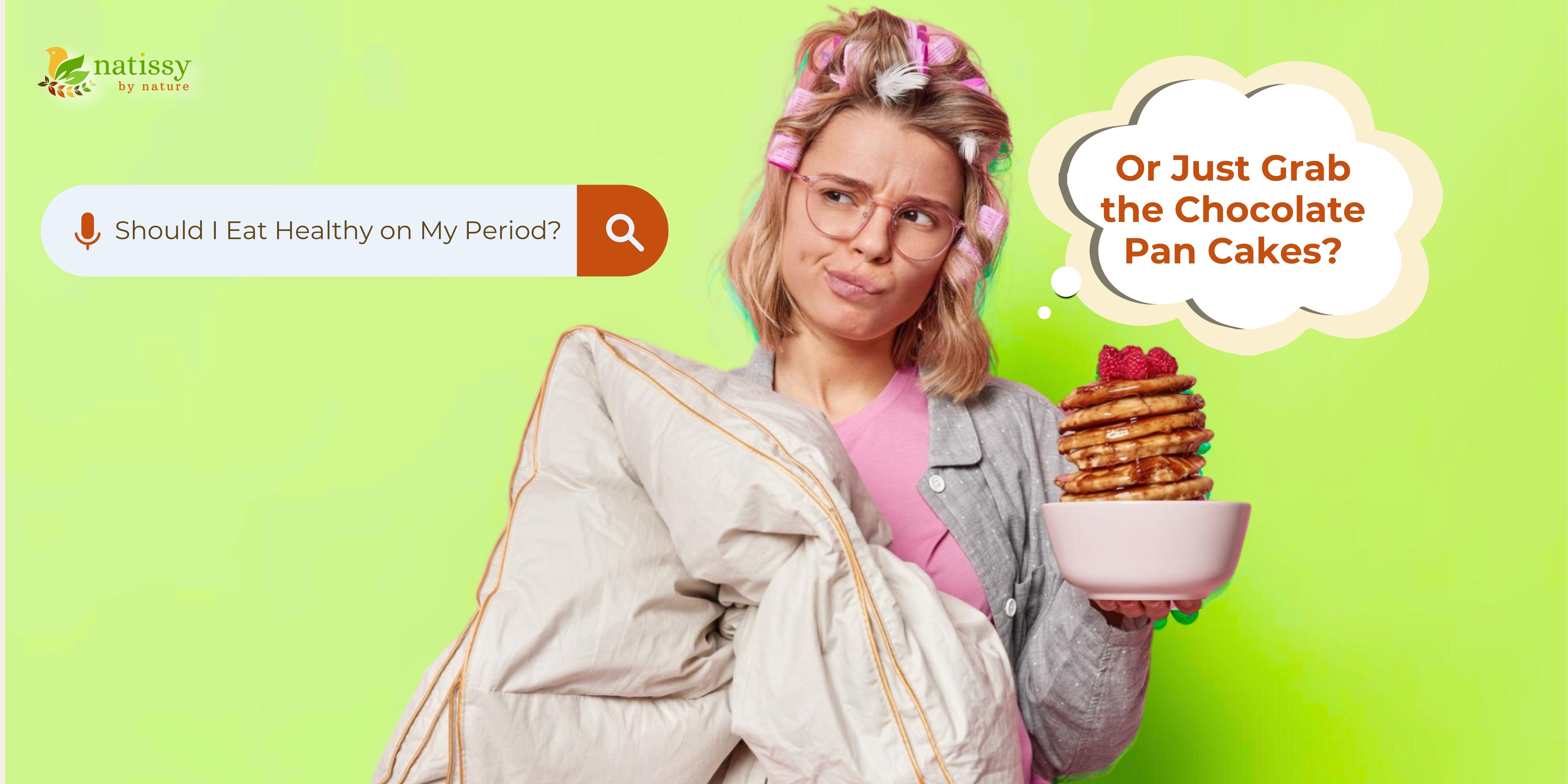 The Real Reason Behind Your Period Cravings—and How to Satisfy Them Wi ...