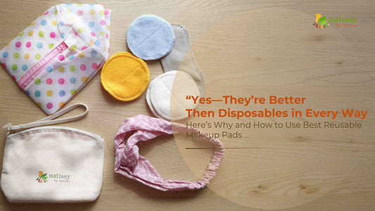 Reusable Makeup Pads: Gentle on Skin, Kind to the Planet
