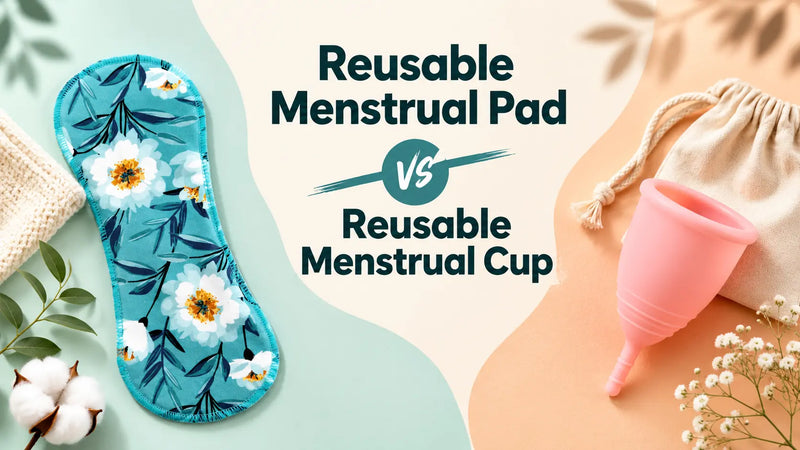 Reusable Pads vs Menstrual Cups: An Honest Look Before You Switch