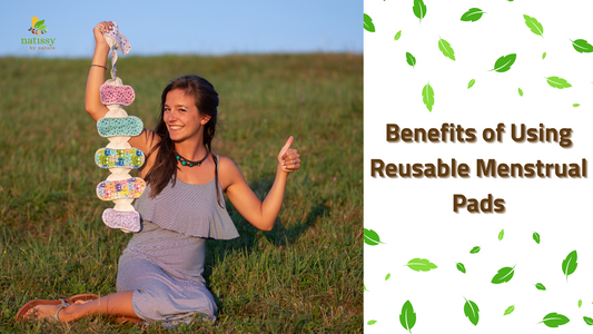 Benefits of Using Reusable Menstrual Pads